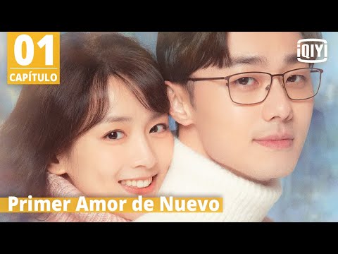 [Sub Español] Primer Amor De Nuevo Capítulo 1 | First Love Again | iQiyi Spanish