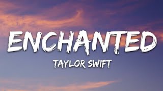 Taylor Swift - Enchanted (Taylor&#39;s Version) (Lyrics)