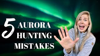 How to See Northern Lights in Finland: Don&#39;t make these 5 mistakes