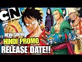 ONE PIECE OFFICIAL HINDI PROMO CARTOON NETWORK!! NEW ANIME 2024!