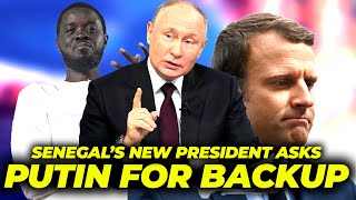 Putin and Senegal’s New President Partners To Kick Out France and the West...