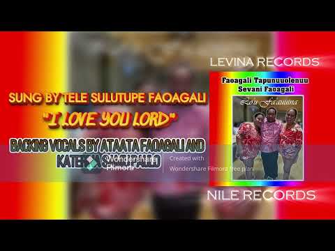 I Love You Lord - Tele Sulutupe Faoagali 2024