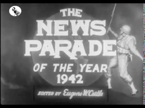 CASTLE FILMS - NEWS PARADE - 1942