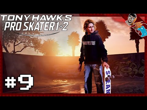 Let's Play Tony Hawk's Pro Skater 1+2 (PART 9) | Tony Hawk's Pro Skater 1+2 Gameplay