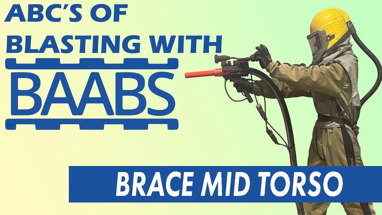 Brace Mid Torso | ABC's of Blasting With BAABS