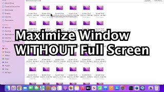 How to Maximize a Window WITHOUT Going into Full Screen on MacBook