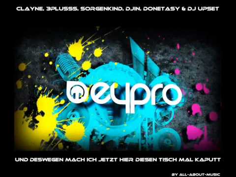 Clayne, 3plusss, Sorgenkind, Djin, DJ UPSET - & deswegen mach ich jetzt hier diesen Tisch mal kaputt