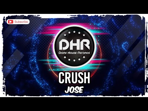Jose - Crush - DHR