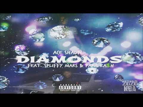 AceShaun - Diamonds 💎(Ft. Spliffy Mars & ParisKa$h)