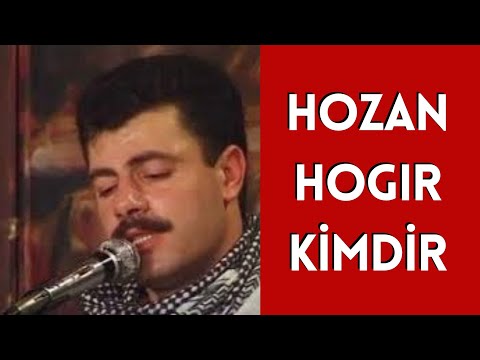 HOZAN HOGİR KİMDİR HAYATI VE HAKKINDA BİLİNMEYENLER