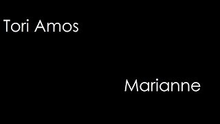 Tori Amos - Marianne (lyrics)