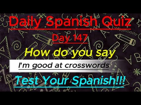 Daily Spanish Quiz!!! Day 147