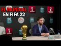 As Es El Mundial De Qatar 2022 En Fifa 22