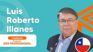 ✅Luis Roberto Illanes - Programa OKR Professional