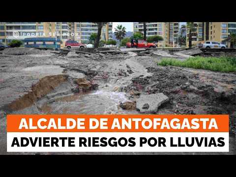 “No hay sumideros ni techos preparados”: El diagnóstico del alcalde de Antofagasta