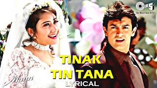 Download lagu Tinak Tin Tana - Lyrical | Mann | Aamir Khan, Manisha | Alka Yagnik, Udit Nayrayan | 90's Hits mp3