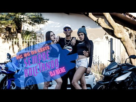 Mc Ng da Leste - Sempre Roletando ( DJ NeNe )