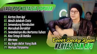Download lagu Decky Ryan Cover - KERTAS DAN API - MASIH ADAKAH CINTA | SENANDUNG REMBULAN || LAGU POP KLASIK VIRAL mp3