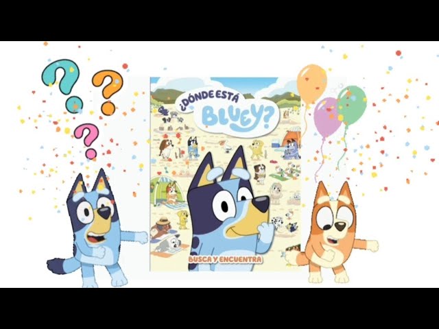 Vídeo relacionado con Bluey. Libro juguete - ¿Dónde están Bluey y Bingo? (edición en español): Busca y encuentra (Pequeños curiosos)