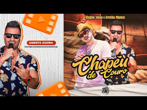 Chapéu de Couro - Arrocha Mamãe e Kleyton Senna