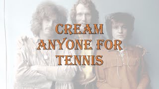 Anyone For Tennis - Cream | Lyrics