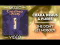 Chaka Demus & Pliers - She Don't Let Nobody — (Official Video)