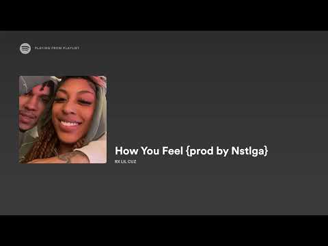 RX LIL CUZ 'HOW YOU FEEL' PROD. @NSTLGA