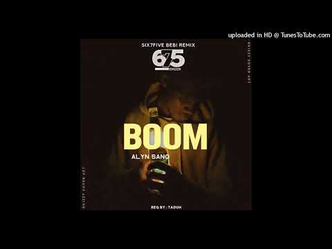 Boom (2022 Remix) Alyn Sano [Six7Five Remix]