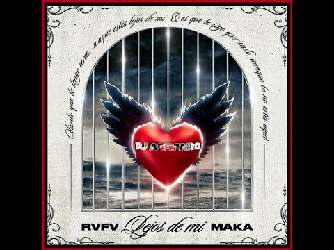 Rvfv & Maka - Lejos De Mi ❤ DJ ADEMARO
