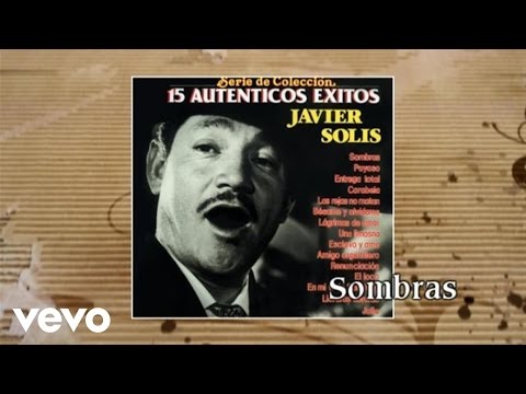 Javier Solís - Sombras Nada Más ((Cover Audio)(Video))