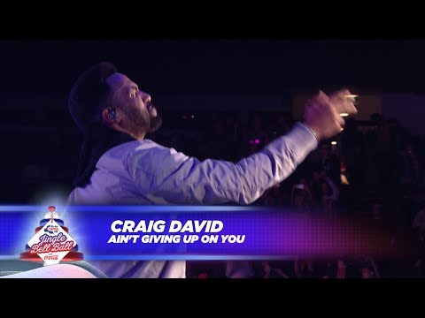 Craig David - ‘Ain't Giving Up On You’ - (Live At Capital’s Jingle Bell Ball 2017)