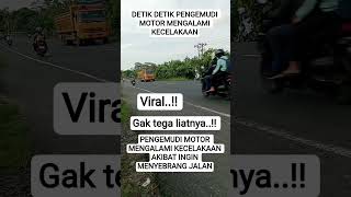 Download lagu DETIK DETIK PENGEMUDI MOTOR MENGALAMI KECELAKAAN!! #kecelakaan #motor #viral mp3