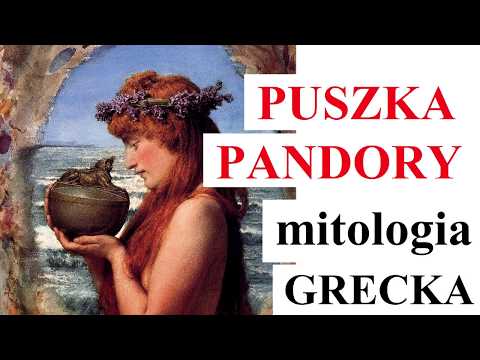 PUSZKA PANDORY - mitologia GRECKA