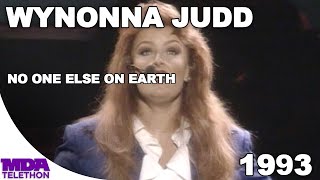 Wynonna Judd - &quot;No One Else On Earth&quot; (1993) - MDA Telethon