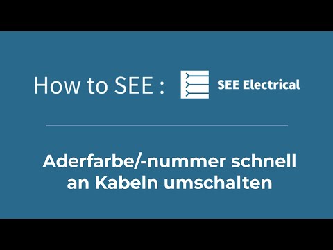 How to SEE: Aderfarbe bzw. Adernummer an Kabeln umschalten