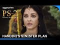 Nandini S Master Plan Ponniyin Selvan Part 2 Vikram Aishwarya Rai Karthi Prime Video IN