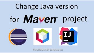 Change Java version for Maven project in IntelliJ IDEA, NetBeans and Eclipse