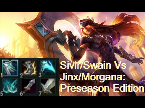Sivir/Swain Vs Jinx/Morgana: Preseason Edition