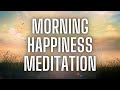Morning Happiness Meditation