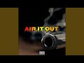 Air It Out (Silky Fukkin RU x UNKNOWN)