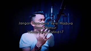Download lagu Jangan Pura-pura Versi Madura Tak Jhujur mp3