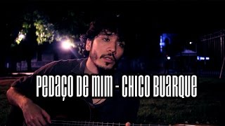 Pedaço de Mim - Chico Buarque (cover by Nelinho Brasil)