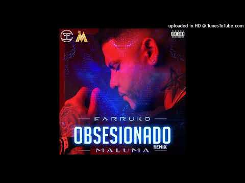 Farruko Ft. Maluma - Obsesionado (Remix)