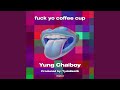 f*** yo coffee cup