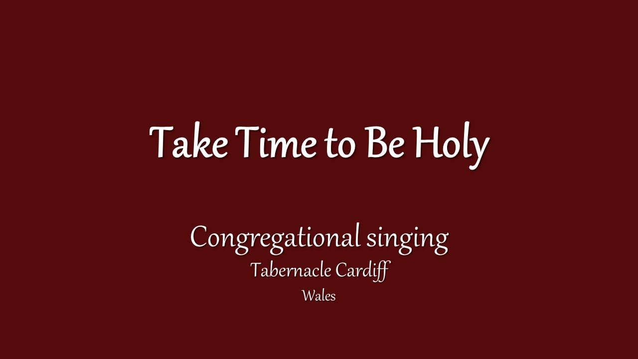 Take Time to Be Holy