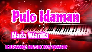 Download lagu Pulo Idaman Pulo tai manu Nada Cewe mp3 Download lagu Pulo Idaman Pulo tai manu Nada Cewe mp3