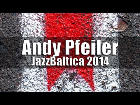 Andy Pfeiler Band feath. Nils Landgren - JazzBaltica 2014 [HD]