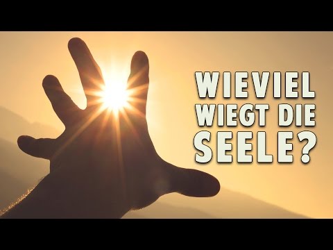 WIEVIEL WIEGT DIE SEELE? - Die Messung des Feinstofflichen (Dr. Klaus Volkamer)