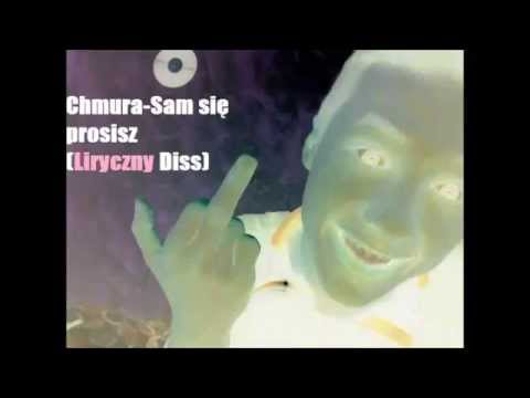 Chmura-Sam się prosisz (Liryczny diss)