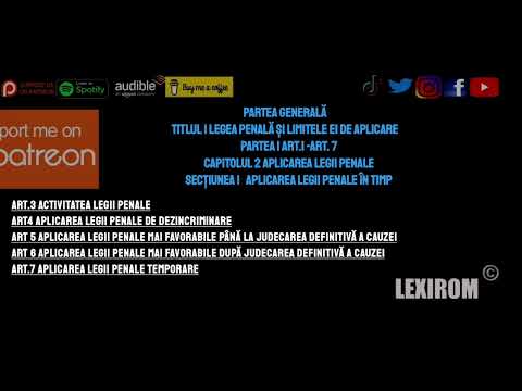 LEGEA PENALĂ ŞI LIMITELE EI DE APLICARE  ART. 1 - ART. 7-  CODUL PENAL ACTUALIZAT